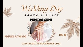 LIVE  PENTAS SENI '' NGUDI UTOMO '' BERSAMA MG 86, DALAM RANGKA BOYONG MANTU '' RANTO & DANIK