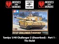 Tamiya 48th Challenger 2 - Part1 - The Build