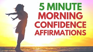 5 Minute Morning Affirmations for Confidence | Listen for 21 Days