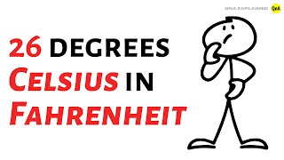 What is 26 degrees Celsius in Fahrenheit ? - QnA Explained