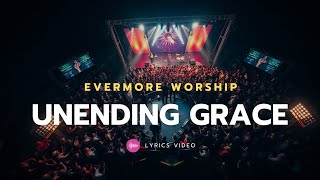 Unending Grace - Evermore Worship | New Worship Song 2025