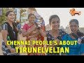 What Chennai Peoples Think About Tirunelvelian | Tamil Talk Show | Vaanga Pesalam #02 | Nellai360