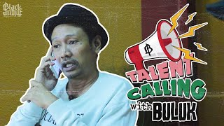 Blackandje Talent Calling eps. 2 w/ Buluk