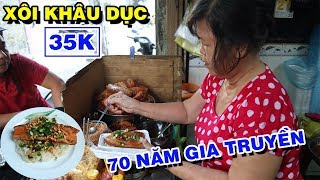 XÔI KHÂU DỤC Người Hoa Gia Truyền 35K Làm Hài Lòng Thực Khách Qua 7 Thập Kỷ | PM FOOD TRAVEL