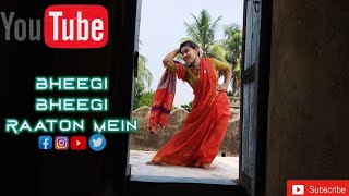 Bheegi_Bheegi_Raton_Mein🥰🥰_Dance_Cover_By_Simantini Banerjee