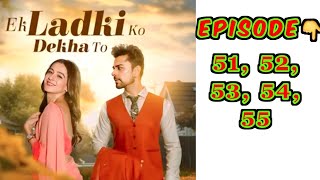 Ek Ladki Ko Dekha To // Episode- 51, 52, 53, 54, 55//#pocketfm #story #hindistories #viralvideo