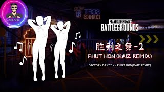 Pubg | Phut Hon (KAIZ Remix) Dance | Trending