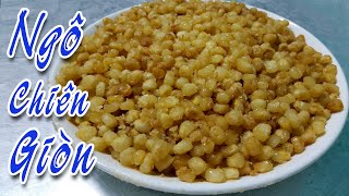 Tự Làm Món Ngô Chiên Giòn Rất Ngon Cho Gia Đình
