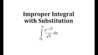 Improper Integral with Substitution:  e^(-sqrt(x))/sqrt(x)