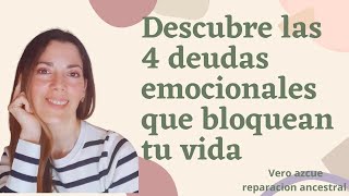 Las 4 deudas emocionales que bloquean tu vida - constelaciones familiares