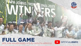 FULL GAME | Papa Johns Trophy final: Bolton Wanderers 4-0 Plymouth Argyle