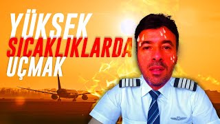 Sıcak havalarda uçmanın zorlukları