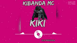 kibanda MC .kiki by pr Mudy brand