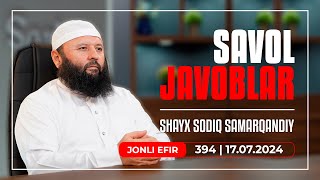 LIVE: Savol-javoblar №394 | 17.07.2024