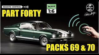 Building a 1:6 Mustang GT500 from DeAgostini. Part 40. Packs 69 \u0026 70.