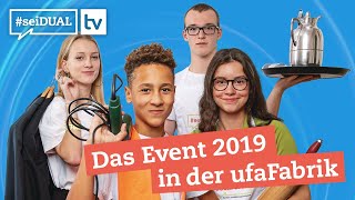 #seiDUAL - das Event 2019 | ufaFabrik | Teaser