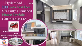 133Syds G+1 East Face Fully Furnished House For Sale in Hyderabad 1Km NH-163 Call 9640044142...