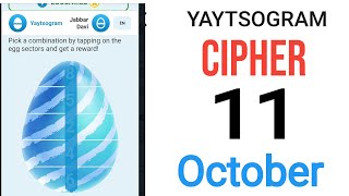 Yaytsogram Cipher code 11 October // today cipher code