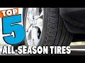 Top 5 Best All Season Tire Reviews In 2024