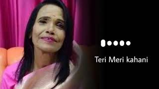 Teri Meri Kahani Ringtone Download Free | Ranu Mandal & Himesh Reshammiya song Ringtone