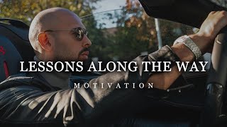 Andrew Tate: Lessons Along The Way | Motivational Video