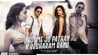 Jhoome Jo Pathaan X Besharam Rang - (Remix) DJ Dalal London | Pathaan | Shah Rukh Khan, Deepika P
