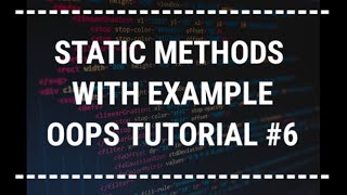 [ Hindi ] Static Methods In Python oops || Object Oriented Programming In Python Tutorial #6