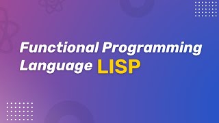 5 2 Functional Programming language LISP