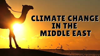 Climate Change in the Middle East: Leading Scientists Share Insights