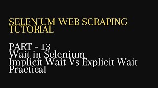 13. Wait in Selenium | Implicit Wait Vs Explicit Wait Practical -Python