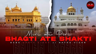 Miri Ate Piri I Bhagati Ate Shakti I Musical Katha I Baba Banta Singh Ji Remix Katha