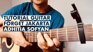 Forget Jakarta - Adhitia Sofyan | Tutorial Guitar