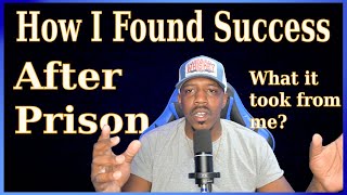 How I became successful after prison