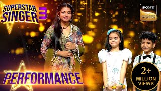 Superstar Singer S3 | Pihu और Avirbhav ने 'Ae Mere Zohra Jabeen' पर दिखाई अपनी अ