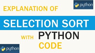 Tutorial 16 : Selection Sort using Python| Explained with Python programming