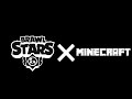 Brawl Stars × Minecraft || fan made