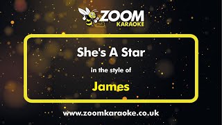James - She's A Star - Karaoke Version from Zoom Karaoke