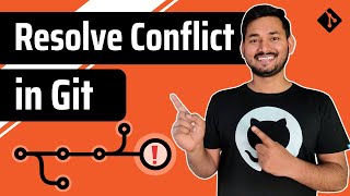 How to Resolve Conflict in Git? | Git and GitHub Fundamentals | Ep.07