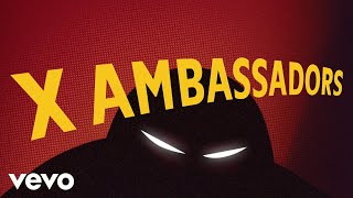 X Ambassadors - I Can See The Light... (Official Audio)