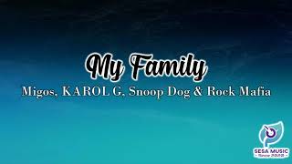 My Family - Migos, KAROL G, Snoop Dog & Rock Mafia (Lyrics) The Adams Family Soundtrack