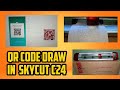 QR Code Draw in Skycut C24 )// Skycut C24 pen tool performance