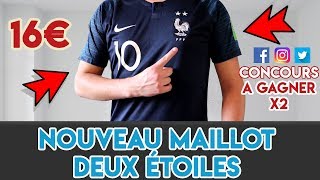 JE TEST LE MAILLOT FRANCE 2018 DEUX ÉTOILES