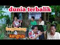 dunia terbalik || kang DADANG dan kang RUS..