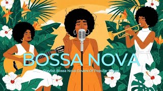BEST Bossa Nova Covers 2025 ✨ Popular Hits Playlist for Relaxing Vibes