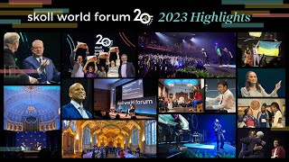 2023 Skoll World Forum | Highlights | #skollwf