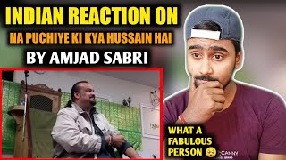 Indian Reacts To Na Puchiye Ki Kya Hussain Hai || Amjad Farid Sabri || Amjad Sabri Last Recording