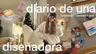 Diario de una diseñadora (VLOG semanal en navidad, branding, procesos y mi vida)