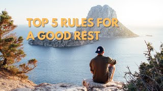 Top 5 rules to help you learn to rest