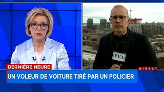 Dernière heure: un policier tire sur un voleur de voiture - Explications, 18h