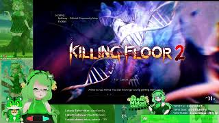 [Live] January 19th, 2025 Chill Night Playing Killing floor 2 with friends Stream🍱